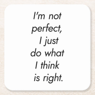 I'm Not Perfect Paper Coaster