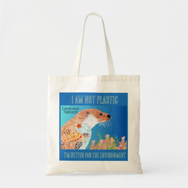 Im not Plastic Otter Tote Bag (Front)