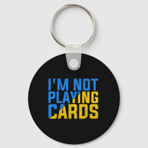 I'm Not Playing Cards United Ukraine 2025 Keychain