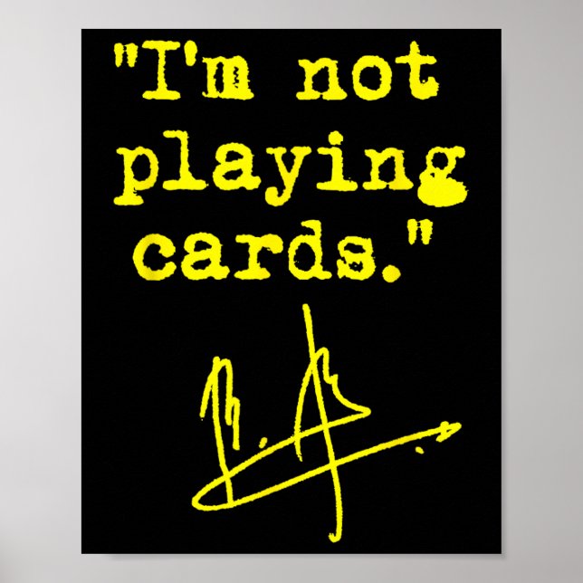 I'm Not Playing Cards - Zelenskyy  Poster (Front)