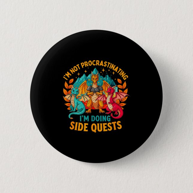 I'm Not Procrastinating I'm Doing Side Quests Game Button (Front)