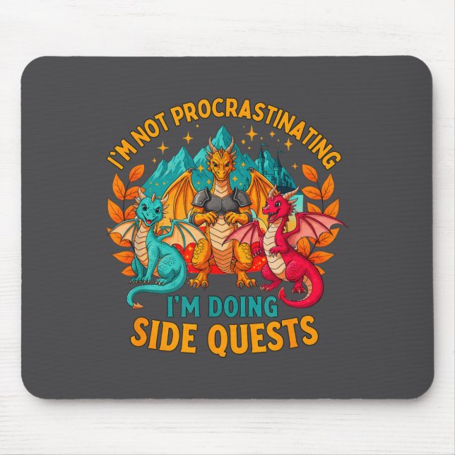 I'm Not Procrastinating I'm Doing Side Quests Game Mouse Pad (Front)