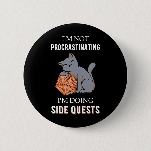 I'm Not Procrastinating I'm Doing Side Quests III Button (Front)