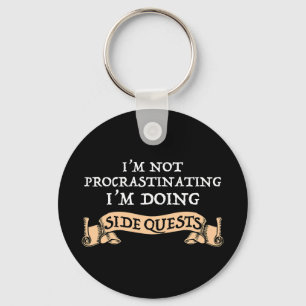 I'm Not Procrastinating - I'm Doing Side Quests Keychain