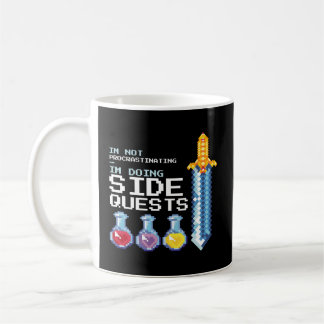 I'M Not Procrastinating I'M Doing Side Quests Mmog Coffee Mug