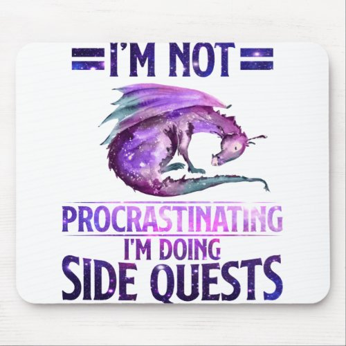 Im Not Procrastinating Im Doing Side Quests Mouse Pad