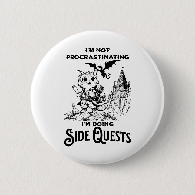 I'm Not Procrastinating I'm Doing Side Quests Rpg  Button (Front)