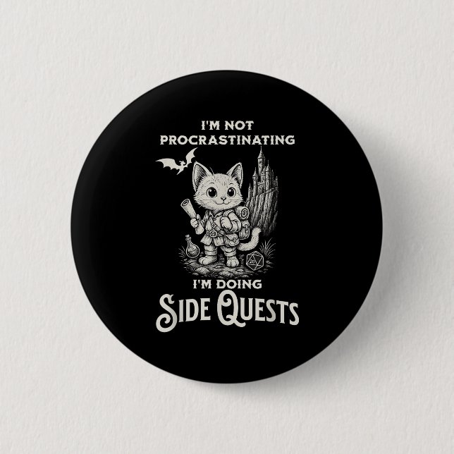 I'm Not Procrastinating I'm Doing Side Quests Rpg  Button (Front)