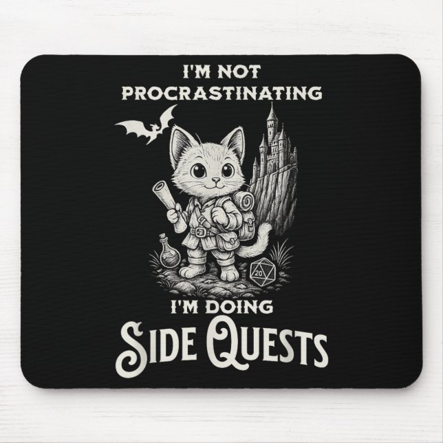 I'm Not Procrastinating I'm Doing Side Quests Rpg  Mouse Pad (Front)