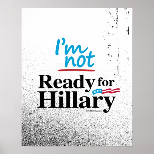 Im Not Ready for Hillary _ Anti Hillary pngpng Poster