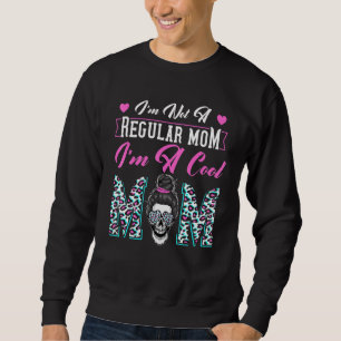 Im Not Regular Mom Im Cool Mom Skull Leopard Print Sweatshirt