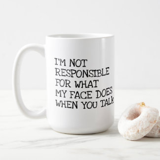 I'm Not Responsible Funny Offensive Typography Coffee Mug