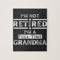 I'm Not Retired I'm a Full-Time Grandma