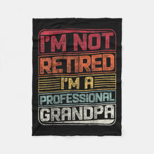 I'm Not Retired I'm A Professional Grandad Funny S Fleece Blanket