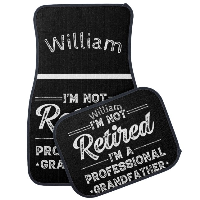 I'm Not Retired—I'm a Professional Grandfather Car Floor Mat (Set)