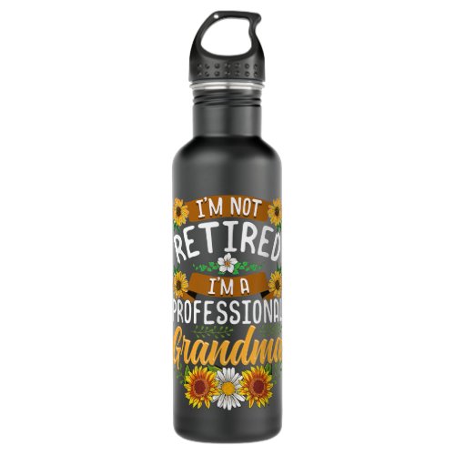 Im Not Retired Im A Professional Grandma Shirt M Stainless Steel Water Bottle