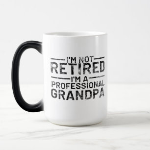 I'm Not Retired I'm A Professional Grandpa Color Morph Mug