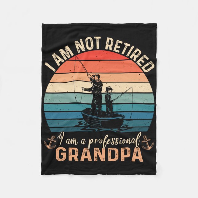 Im Not Retired Im A Professional Grandpa Fathers D Fleece Blanket (Front)