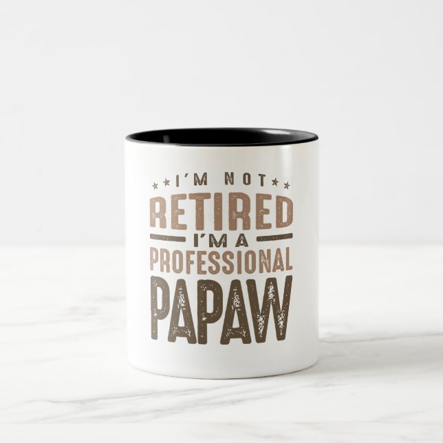 I'm Not Retired I'm a Professional Papaw Two-Tone Coffee Mug (Center)