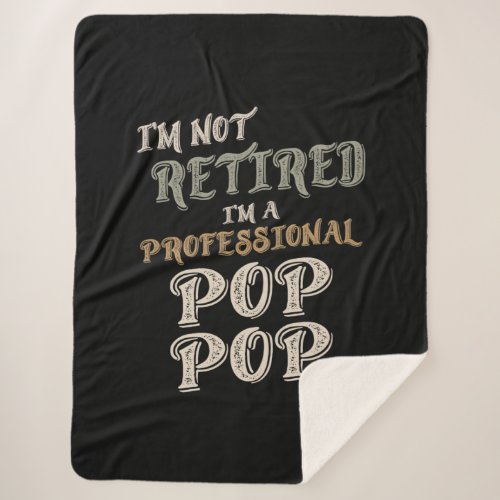 I'm Not Retired I'm A Professional PopPop