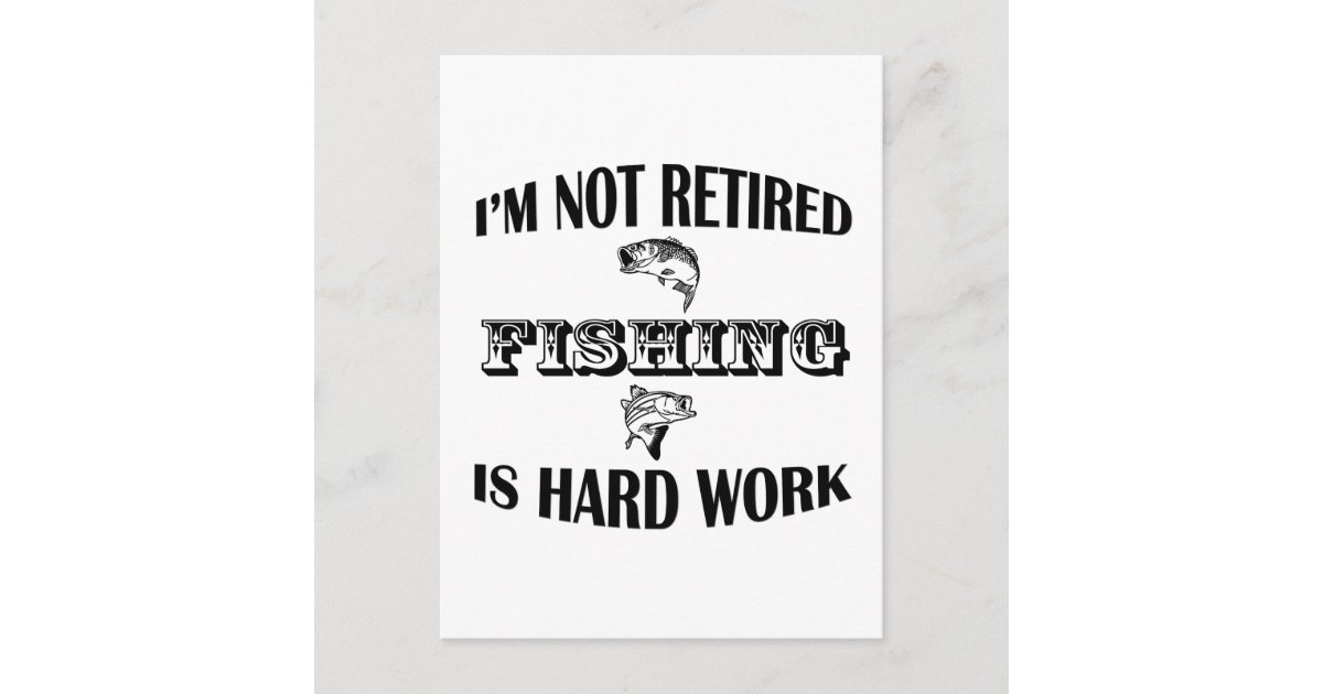 I'm Not Retired Postcard | Zazzle