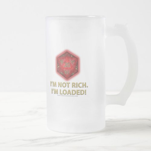 Im Not Rich  Im Loaded Frosted Glass Beer Mug