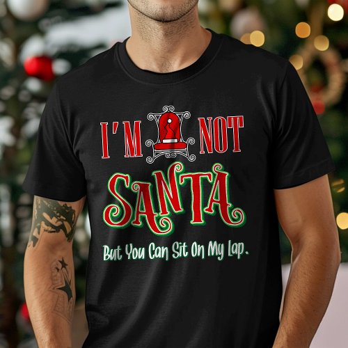 Christmas Shirts 5 I'M Not Santa But You Can Sit On My Lap Christmas T-Shirt
