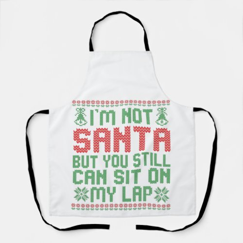 Im not Santa But You Still Can Sit on my Lap Gift Apron