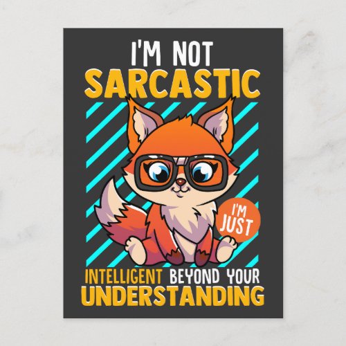 Im Not Sarcastic Im just Intelligent Postcard