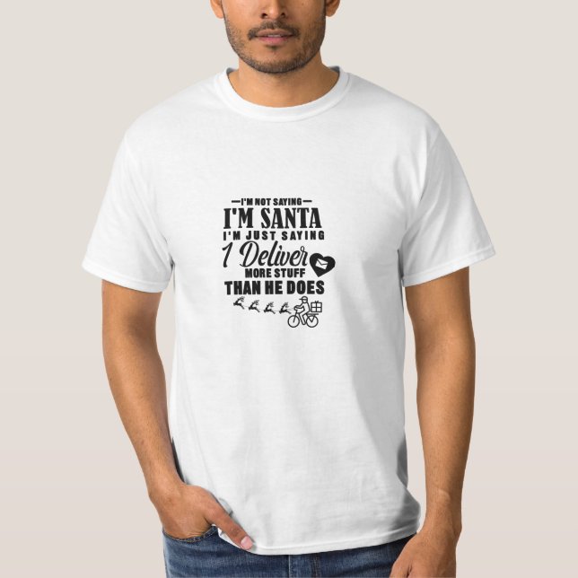 I'm Not Saying I'm Santa Funny Christmas Postal T-Shirt (Front)