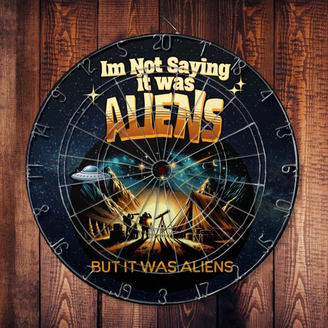 I'm Not Saying it was Aliens, But it was Aliens Dart Board (Creator Uploaded)