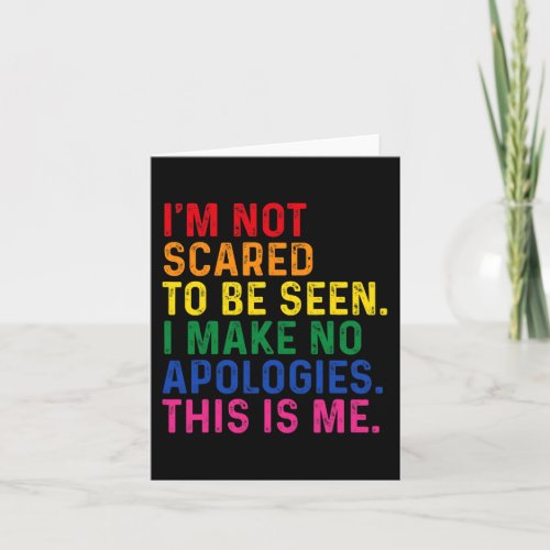 Im Not Scared To Be Seen LGBTQ Gay Lesbian Pride  Card