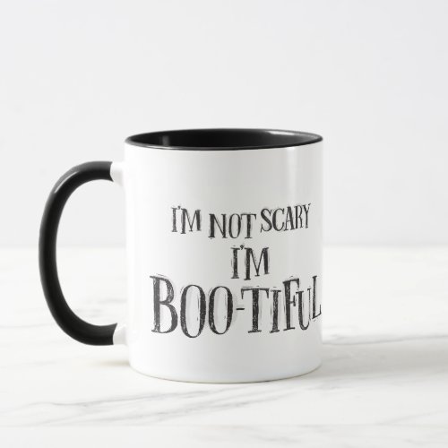 Im not scary Im boo_tiful Cup