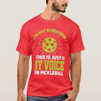 Im Not Screaming Coaching Sports Coach Pickleball T-Shirt