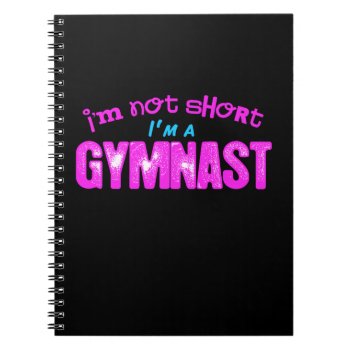 I'm Not Short  I'm A Gymnast Pink And Blue Notebook by GollyGirls at Zazzle