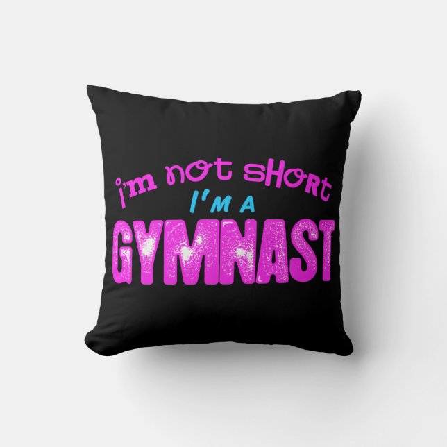 I'm Not Short, I'm a Gymnast Pink and Blue Throw Pillow (Front)