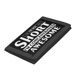 I'm not short I'm concentrated awesome Tri-fold Wallet
