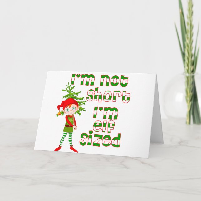 I'm not short I'm elf sized Holiday Card (Front)