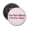 I'm Not Short, I'm Fun Size!