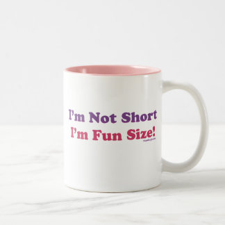 I'm Not Short, I'm Fun Size! Two-Tone Coffee Mug