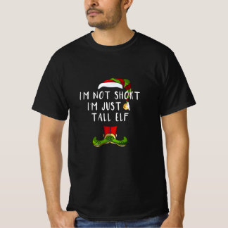 i'm not short i'm just tall Elf Funny Christmas T-Shirt