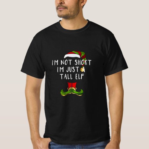 im not short im just tall Elf Funny Christmas T_Shirt