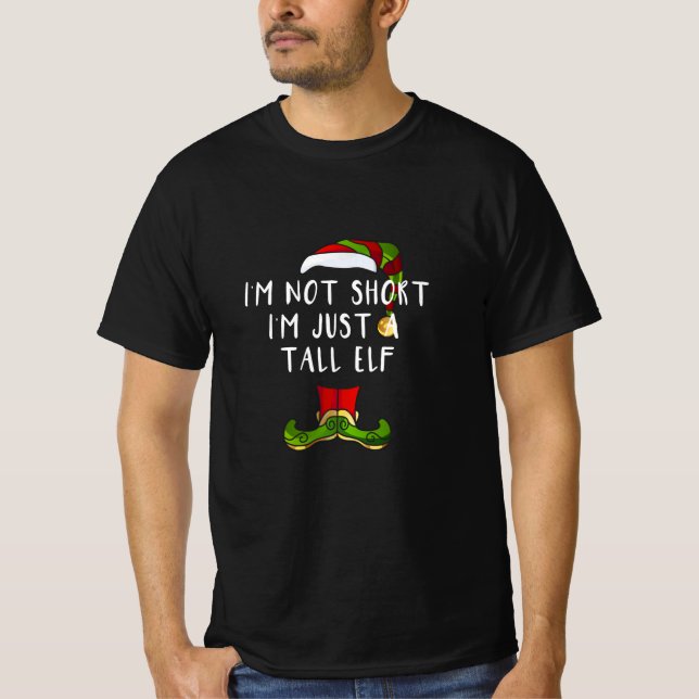 i'm not short i'm just tall Elf Funny Christmas T-Shirt (Front)