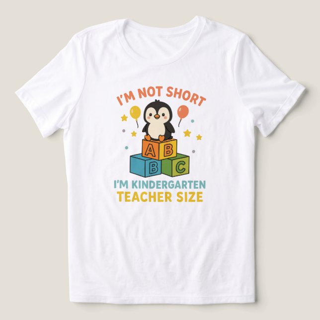I'm Not Short I'm Kindergarten Teacher Size Tri-Blend Shirt (Design Front)