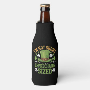 I'm Not Short I'm Leprechaun Size for St Patricks  Bottle Cooler
