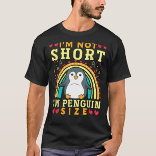 I'm Not Short I'm Penguin Size Funny Penguin Anima T-Shirt