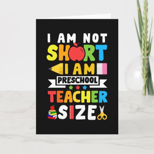 Im not short im Preschool Teacher Size Card