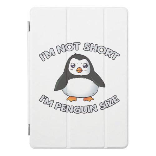 Im Not Short Penguin Size iPad Pro Cover