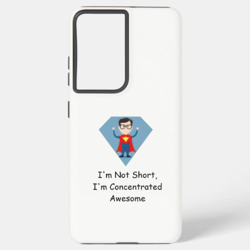 Im not short  samsung galaxy s21 ultra case