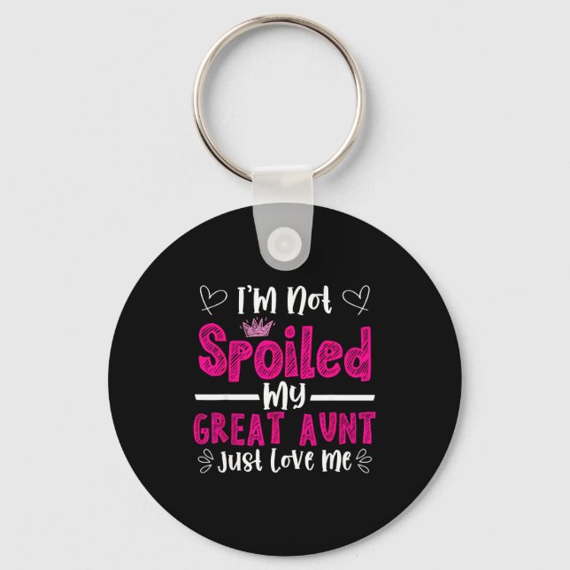 I'm Not Siled My Great Aunt Just Loves Me Great Ni Keychain (Front)